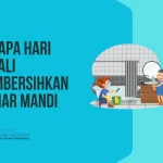 Berapa Hari Sekali Membersihkan Kamar Mandi