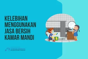 5 Manfaat General Cleaning untuk Kesehatan di Rumah